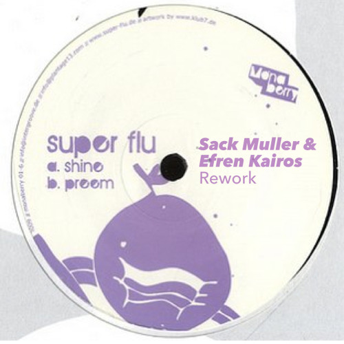 Super Flu -  Shine (Sack Muller & Efren Kairos Rework) Free Download