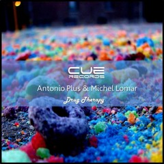 Antonio Plus, Michel Lomar - Drug Therapy (Original Mix) @ Cue Records