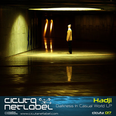 CICUTA 017 - Hadji - Darkness In Casual World LP