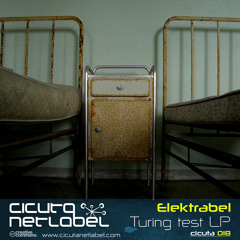 CICUTA 018 - Elektrabel - Turing Test EP (with Georghe Lanham Remix)