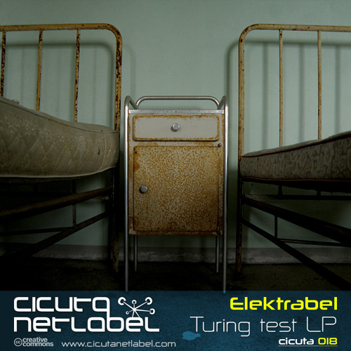 CICUTA 018 - Elektrabel - Turing Test EP (with Georghe Lanham Remix)