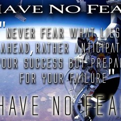 Have No Fear - Have No Fear