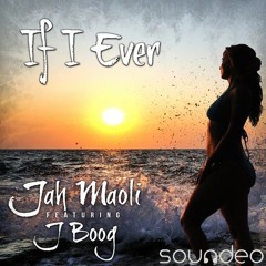 JAH MAOLI FEAT JBOOG - IF I EVER REMIX