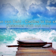Ian Van Dahl - Castles In The Sky (Zetandel Chill Out Mix)
