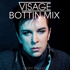 Visage - Never Enough (Bottin Mix)