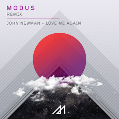 Love Me Again (Modus Remix) - John Newman