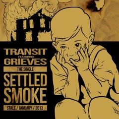 Settled Smoke (ft. Grieves)