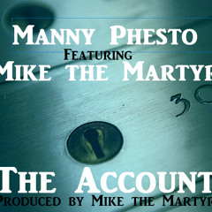 The Account - Ft Mike the Martyr (produced by Mike the Martyr)