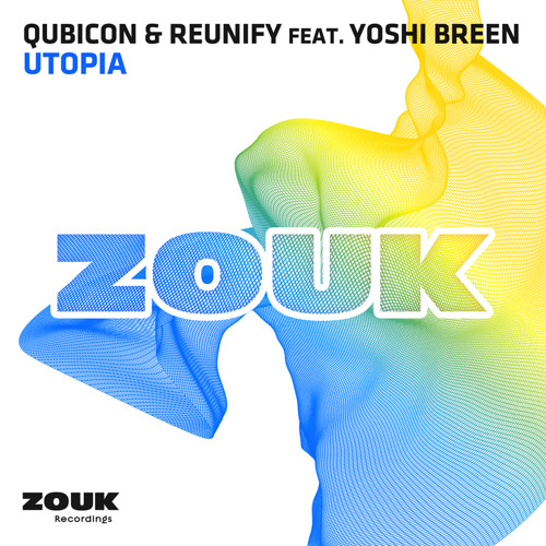 Qubicon & Reunify ft. Yoshi Breen - Utopia