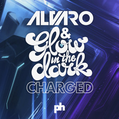 Alvaro & GLOWINTHEDARK - Charged