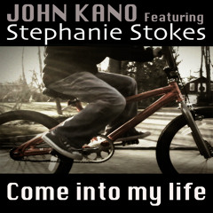 John Kano/ Stepanie Stokes Come Into My Life (Will Alonso Tech Percussion Remix)