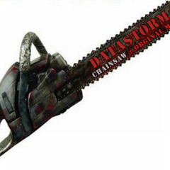 DataStorm - Chainsaw (Original Mix)