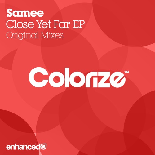 Samee - Close Yet Far (Original Mix) [OUT NOW]