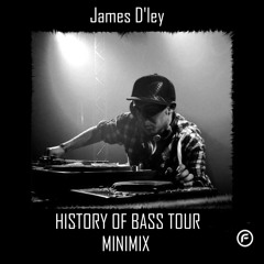 James D'ley - History Of Bass Tour Mini Mix - Vol 1