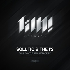 Solutio & The I's - Darkness (The Geminizers Remix) Radio Edit