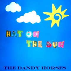 My Heart Goes Boom - THE DANDY HORSES