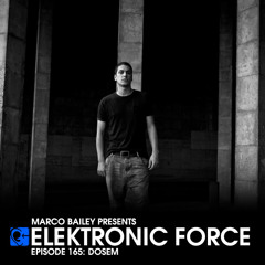 Elektronic Force Podcast 165 with Dosem