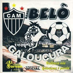 Galoucura -  Hino Ao Clube Atletico Mineiro