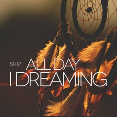 Skiz - All day i'm dreaming I PrimeFM Exclusive mix I 2014