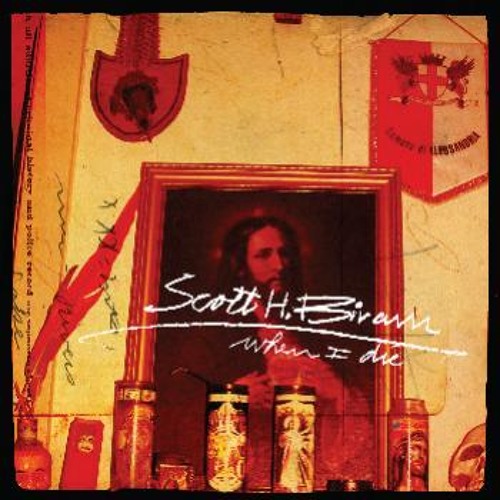 "When I Die" by Scott H Biram