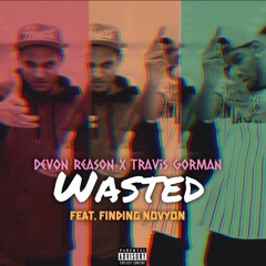 Wasted Ft. Finding Novyon