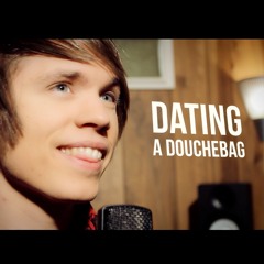 Dating a Douchebag (Demo)