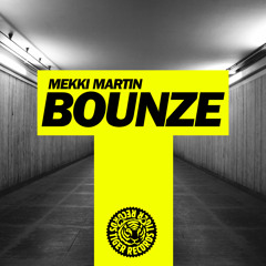 Mekki Martin - Bounze (Original Mix)