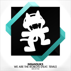 Insan3Lik3 - We Are The Robots (feat. Temu)