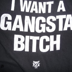 Gangsta Bitch Ft. Marcy White