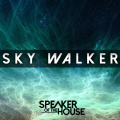 Speaker of the House - Sky Walker [FREE DOWNLOAD]