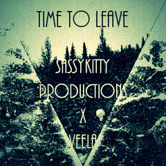 Time To Leave Ft. Veela