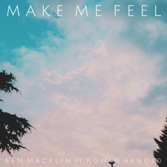 Make Me Feel (Feat. Rowan Arnold)