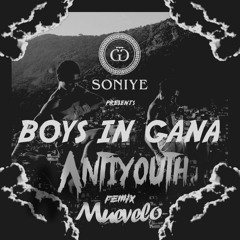 Boys In Gana - Soniye Muzick (Antiyouth Remix)