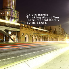 Thinking About You - Calvin Harris (Instrumental Remix By JD.BEATS)