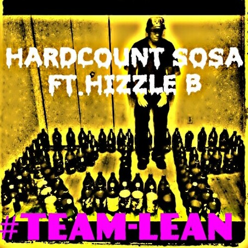 Team lean-Hardcount SOSA and hizzle b