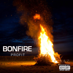 Bonfire Freestyle -Profit