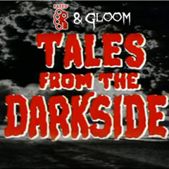 Rated R & Gloom - Tales From The Darkside
