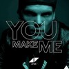 Avicii - You Make Me (Matt DiMona Remix)