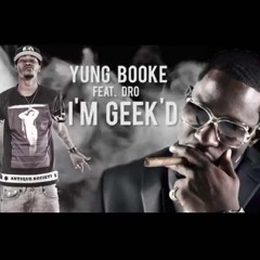 Yung Booke - Geek'd feat. Young Dro Produced By. JB DID IT