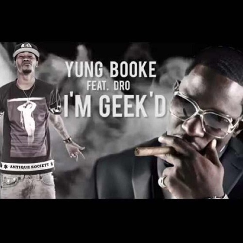 Yung Booke - Geek'd feat. Young Dro Produced By. JB DID IT