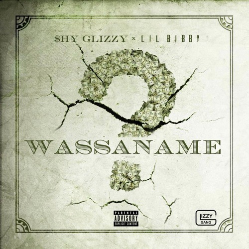 Shy Glizzy ft. Lil Bibby - Wassaname
