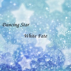 Dancing Star - White Fate