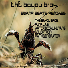 The Bayou Bros - Swamp Beats - Ode to Chico mix - EP single