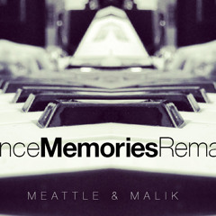 Meattle & Malik - Since Memories Remain