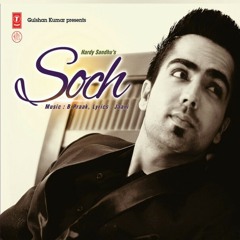 Soch / Hardy sandhu / Heart touching Remix
