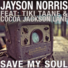 Save My Soul Feat: Tiki Taane & Cocoa Jackson Lane