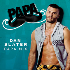 DJ Dan Slater - Papa Mix