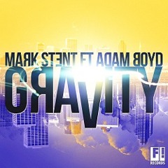 MARK STENT FT ADAM BOYD - Gravity (CLIP)