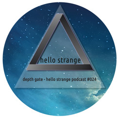 depth gate - hello strange podcast #024