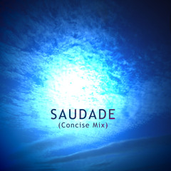 Saudade (Concise Mix)